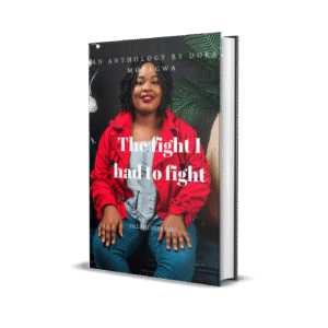 The fight I had to fight