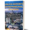 Unlock Nairobi's Entrepreneurial Goldmine: 40 Must-Try Business Ideas That Will Catapult You to Success in Kenya's Bustling Capital