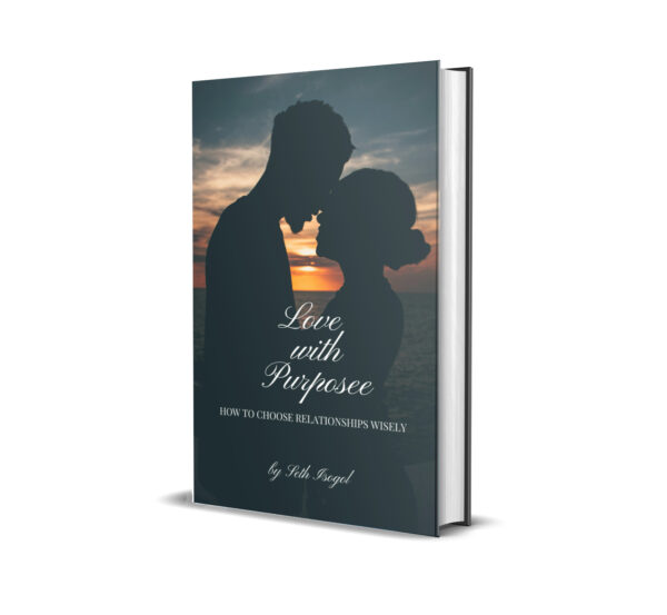 Love With Purpose - How to Choose Relationships Wisely